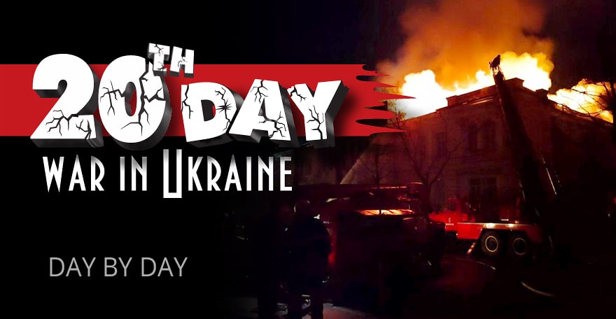 War in Ukraine 20th day (March 15, 2022).